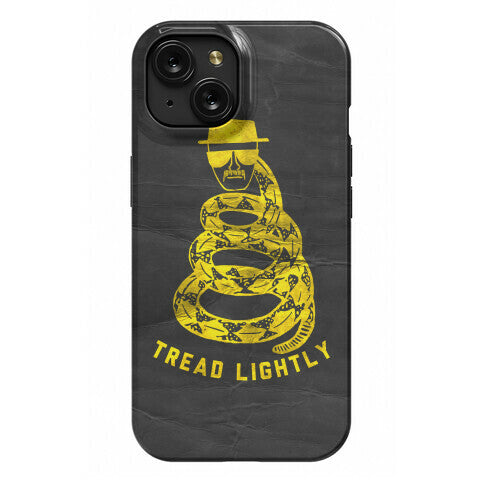 Breaking Bad Tread Lightly Phone Case